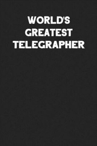 Cover of World's Greatest Telegrapher