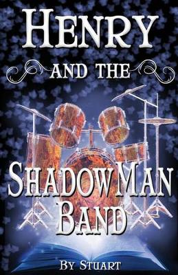 Cover of Henry and the ShadowMan Band