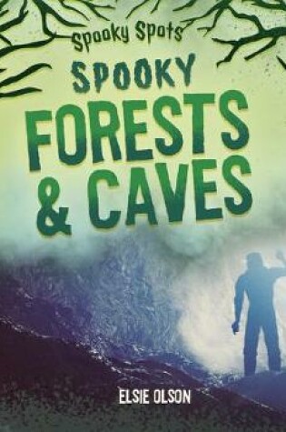 Cover of Spooky Forests & Caves