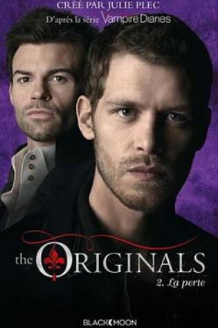 Cover of The Originals - Tome 2 - La Perte