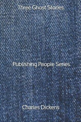 Cover of Three Ghost Stories - Publishing People Series