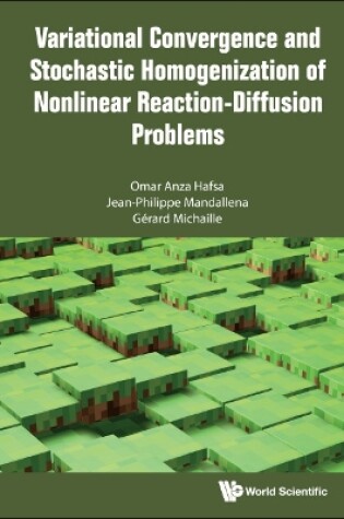 Cover of Variational Convergence And Stochastic Homogenization Of Nonlinear Reaction-diffusion Problems