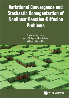 Cover of Variational Convergence And Stochastic Homogenization Of Nonlinear Reaction-diffusion Problems