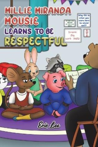 Cover of Millie Miranda Mousie Learns to be Respectful