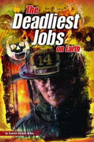 Cover of The Deadliest Jobs on Earth