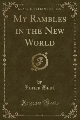 Cover of My Rambles in the New World (Classic Reprint)