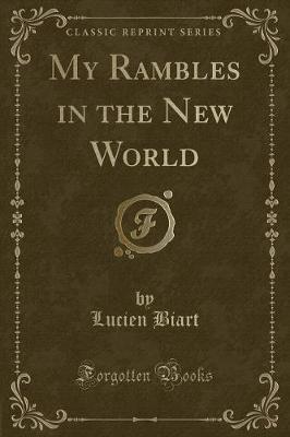 Book cover for My Rambles in the New World (Classic Reprint)