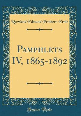 Book cover for Pamphlets IV, 1865-1892 (Classic Reprint)