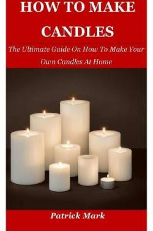 Cover of How To Make Candles