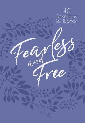 Book cover for Fearless and Free: 40 Devotions for Women