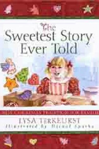 Cover of The Sweetest Story Ever Told