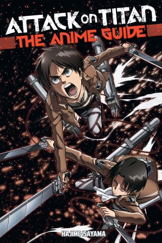Cover of Attack On Titan: The Anime Guide