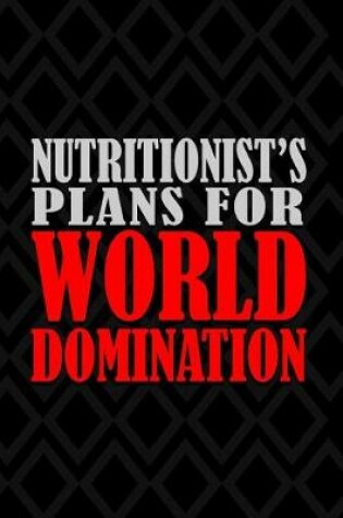 Cover of Nutritionist's Plans For World Domination