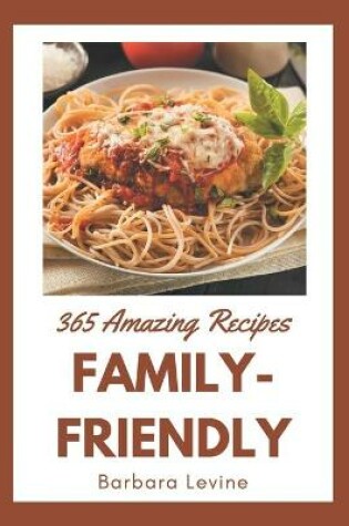 Cover of 365 Amazing Family-Friendly Recipes