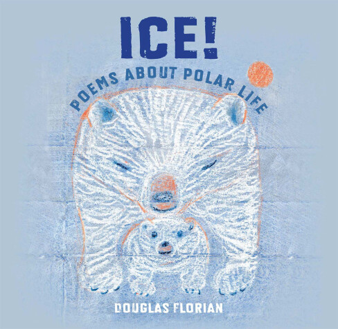 Book cover for Ice! Poems About Polar Life