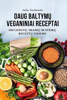 Cover of Daug Baltym&#370; Veganiniai Receptai