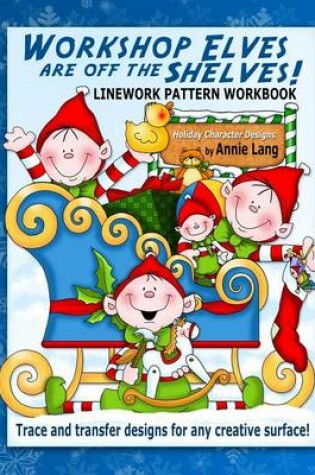 Cover of Workshop Elves are off the Shelves