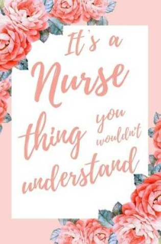 Cover of It's a Nurse Thing You Wouldn't Understand