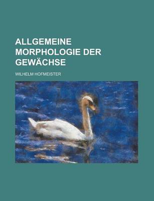 Book cover for Allgemeine Morphologie Der Gewachse