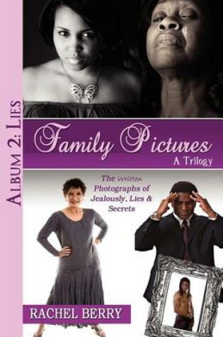 Cover of Family Pictures - Written Photographs of Jealousy, Lies & Secrets Album -2 Lies