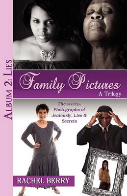 Book cover for Family Pictures - Written Photographs of Jealousy, Lies & Secrets Album -2 Lies