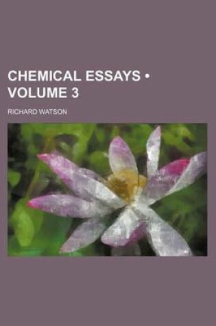 Cover of Chemical Essays (Volume 3)