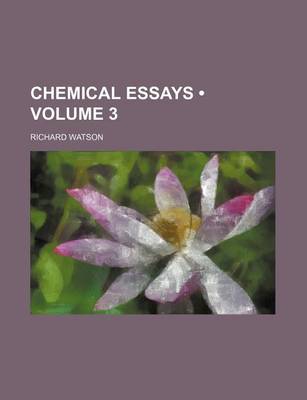 Book cover for Chemical Essays (Volume 3)