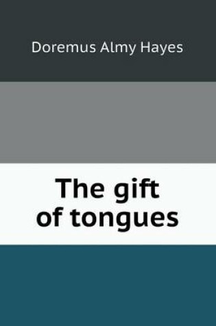 Cover of The gift of tongues