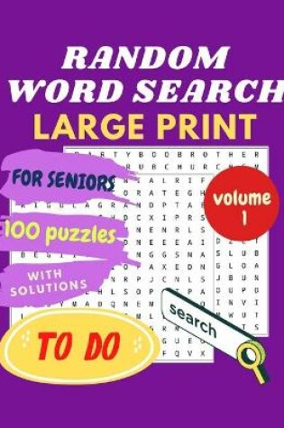 Cover of RANDOM WORD SEARCH for SENIORS - LARGE PRINT - volume 1