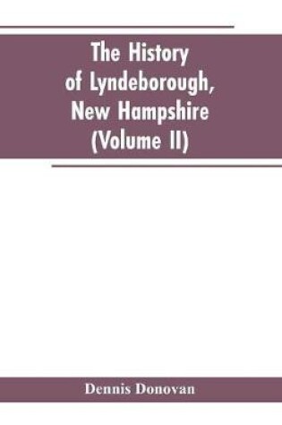 Cover of The History of Lyndeborough, New Hampshire (Volume II)