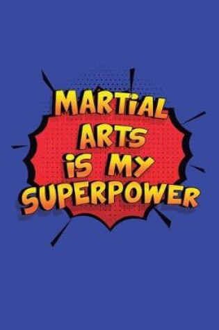 Cover of Martial Arts Is My Superpower