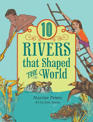 Book cover for 10 Rivers That Shaped the World