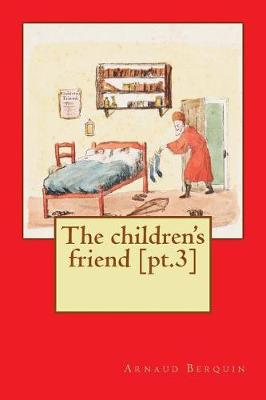 Book cover for The Children's Friend [pt.3]