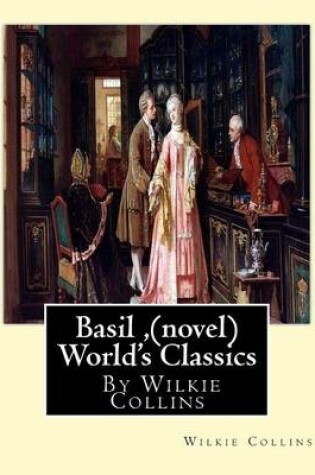 Cover of Basil, By Wilkie Collins (novel) World's Classics