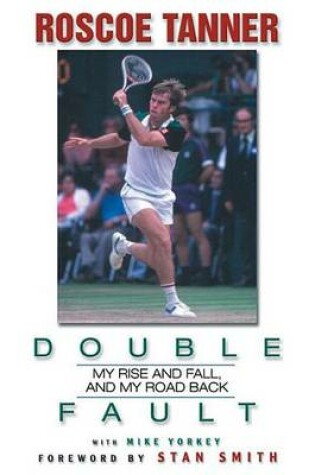 Cover of Double Fault: My Rise and Fall, and My Road Back