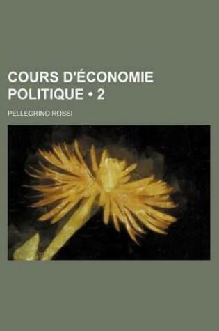 Cover of Cours D'Economie Politique (2 )