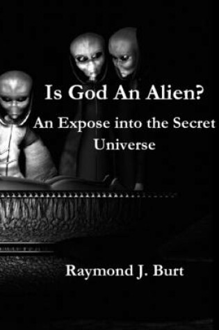 Cover of Is God An Alien?