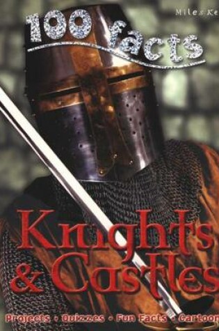 Cover of 100 Facts Knights & Castles