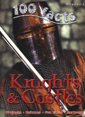 Book cover for 100 Facts Knights & Castles