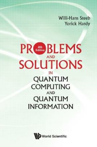 Cover of Problems And Solutions In Quantum Computing And Quantum Information (4th Edition)
