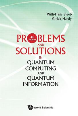 Book cover for Problems And Solutions In Quantum Computing And Quantum Information (4th Edition)