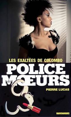 Book cover for Police Des Moeurs N57 Les Exaltees de Colombo