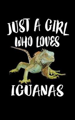 Book cover for Just A Girl Who Loves Iguanas