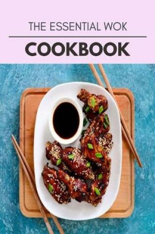 Cover of The Essential Wok Cookbook