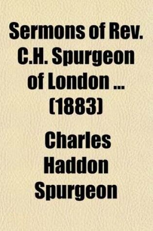 Cover of Sermons of REV. C.H. Spurgeon of London (Volume 8)