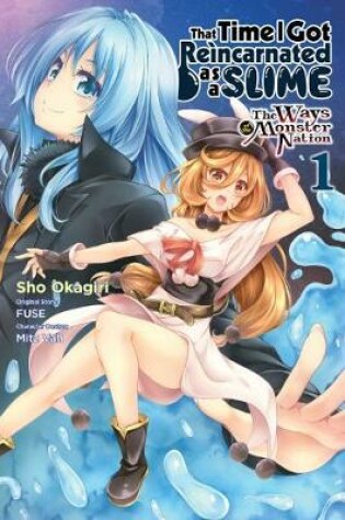 Cover of That Time I Got Reincarnated as a Slime: The Ways of the Monster Nation, Vol. 1 (manga)