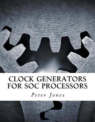 Book cover for Clock Generators for Soc Processors