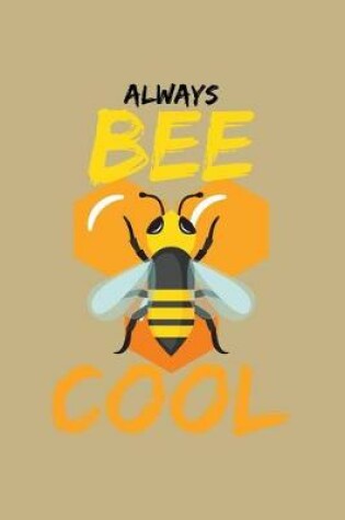 Cover of Always Bee Cool