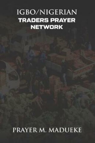 Cover of Igbo/Nigerian Traders Prayer Network