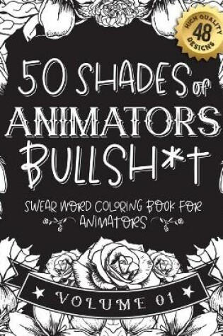Cover of 50 Shades of animators Bullsh*t